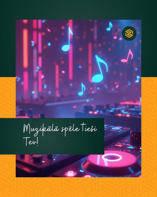 Muzikālā spēle tieši Tev!